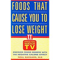 FOODS THAT CAUSE YOU TO LOSE WEIGHT : WHILE YOU WATCH TV FOODS THAT CAUSE YOU TO LOSE WEIGHT : WHILE YOU WATCH TV Kindle