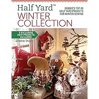 Half Yard™ Winter Collection: Debbie’s top 40 Half Yard projects for winter sewing Half Yard™ Winter Collection: Debbie’s top 40 Half Yard projects for winter sewing Paperback Kindle