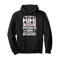 They Call Me Mimi Because Partner In Crime Funny Mothers Day Pullover Hoodie