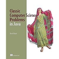 Classic Computer Science Problems in Java Classic Computer Science Problems in Java Paperback Kindle