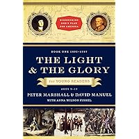 The Light and the Glory for Young Readers: 1492-1787 (Discovering God's Plan for America)