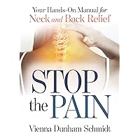 Stop the Pain: Your Hands-On Manual for Neck and Back Relief Stop the Pain: Your Hands-On Manual for Neck and Back Relief Paperback Audible Audiobook Kindle