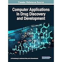 Computer Applications in Drug Discovery and Development (Advances in Medical Technologies and Clinical Practice) Computer Applications in Drug Discovery and Development (Advances in Medical Technologies and Clinical Practice) Hardcover