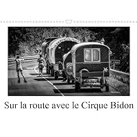 Sur la route avec le Cirque Bidon (Calendrier mural 2020 DIN A3 horizontal): Un résumé de scènes de vie du Cirque Bidon (Calendrier mensuel, 14 Pages ) (French Edition)