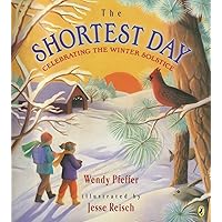 The Shortest Day: Celebrating the Winter Solstice The Shortest Day: Celebrating the Winter Solstice Paperback Hardcover