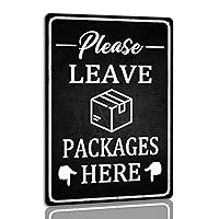 Please Leave Packages Here Metal Tin Sign Package Delivery Sign Package Delivery Decor for Front Door House Home Indoor/outdoor Use 8x12 Inches