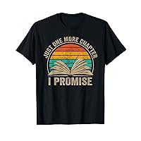 Just One More Chapter I Promise Reading T-Shirt