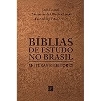 Bíblias de estudo no Brasil. Leituras e leitores (Portuguese Edition) Bíblias de estudo no Brasil. Leituras e leitores (Portuguese Edition) Kindle