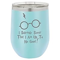 I Swear That I Am Up To No Good 12 oz Funny Wine Tumbler Laser Engraved Insulated Unbreakable Stemless Cup With Lid Multiple Colors (Matte Light Blue)