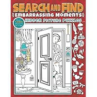Search and Find | Embarrassing Moments Hidden Picture Puzzles: Over 1000 Objects To Seek, Search and Find Search and Find | Embarrassing Moments Hidden Picture Puzzles: Over 1000 Objects To Seek, Search and Find Paperback