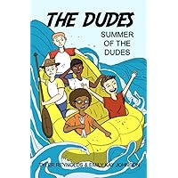 Summer of the Dudes (The Dudes Adventure Chronicles)
