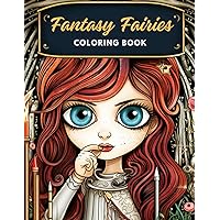 Fantasy Fairies COLORING BOOK: Unique Fairy Coloring Picture 50