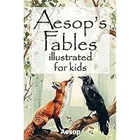 Aesop's fables for kids: 50 fables, rewritten for children, realistic illustrations