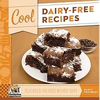 Cool Dairy-free Recipes: Delicious & Fun Foods Without Dairy (Cool Recipes for Your Health) Cool Dairy-free Recipes: Delicious & Fun Foods Without Dairy (Cool Recipes for Your Health) Library Binding
