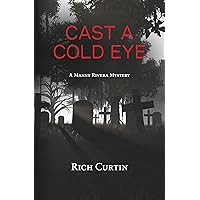 Cast A Cold Eye (Manny Rivera Mystery Series Book 10) Cast A Cold Eye (Manny Rivera Mystery Series Book 10) Kindle Paperback Audible Audiobook