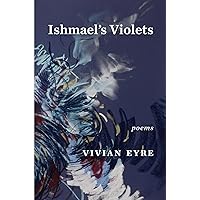 Ishmael's Violets Ishmael's Violets Paperback