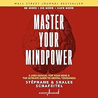 Master Your Mindpower: A User Manual for Your Mind & the Ultimate Guide to Mental Toughness Master Your Mindpower: A User Manual for Your Mind & the Ultimate Guide to Mental Toughness Audible Audiobook Paperback Kindle Audio CD