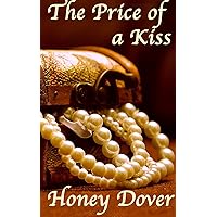 The Price of a Kiss (Lesbian Pirate Erotica) The Price of a Kiss (Lesbian Pirate Erotica) Kindle