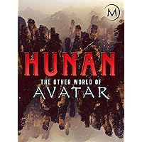Hunan, The Other World of the Avatar
