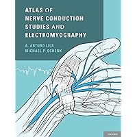 Atlas of Nerve Conduction Studies and Electromyography Atlas of Nerve Conduction Studies and Electromyography Hardcover Kindle