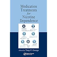 Medication Treatments for Nicotine Dependence Medication Treatments for Nicotine Dependence Kindle Hardcover