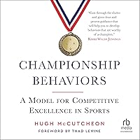 Championship Behaviors: A Model for Competitive Excellence in Sports Championship Behaviors: A Model for Competitive Excellence in Sports Audible Audiobook Paperback Kindle Hardcover Audio CD