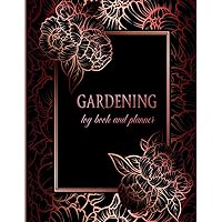 Gardening Log Book: Monthly Plant Care Organizer To Keep Track Garden’s Details and Growing Notes