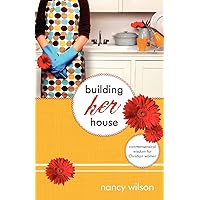 Building Her House: Commonsensical Wisdom for Christian Women (Marigold) Building Her House: Commonsensical Wisdom for Christian Women (Marigold) Paperback Audible Audiobook Kindle Audio CD