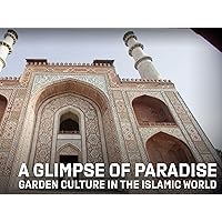 A Glimpse of Paradise Garden Culture in the Islamic World