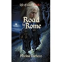 Road to Rome: A journey across a turbulent continent (Life of Galen)