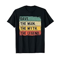 Dave The Man The Myth The Legend - Retro Gift for Dave T-Shirt