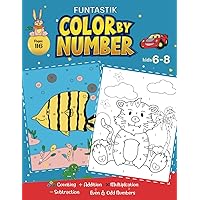 Color by Number Kids 6-8 Math (US Edition): Fun and Creative Coloring Activity Book for Boys and Girls including Cute Animals, Sea Life, Cars, Trucks, Planes, Dinosaurs and more
