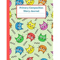 Primary Composition Story Journal: Cats Notebook | Dotted Mid Line And Drawing Space For Grades K-2 | Cats Draw And Write Journal For Kids | Handwriting Practice Paper | 120 Pages | 8.5 x 11 In