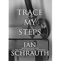 Trace my steps: A physiological thriller Trace my steps: A physiological thriller Kindle Paperback