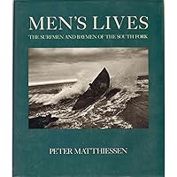 Men's Lives: The Surfmen and Baymen of the South Fork Men's Lives: The Surfmen and Baymen of the South Fork Hardcover