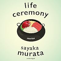 Life Ceremony: Stories Life Ceremony: Stories Audible Audiobook Kindle Paperback Hardcover Audio CD