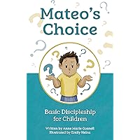 Mateo's Choice: Basic Discipleship for Children