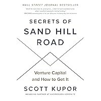 Secrets of Sand Hill Road: Venture Capital and How to Get It Secrets of Sand Hill Road: Venture Capital and How to Get It Hardcover Audible Audiobook Kindle Paperback