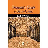Therapist's Guide to Self-Care Therapist's Guide to Self-Care Paperback Kindle Hardcover