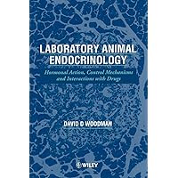 Laboratory Animal Endocrinology: Hormonal Action, Control Mechanisms and Interactions with Drugs Laboratory Animal Endocrinology: Hormonal Action, Control Mechanisms and Interactions with Drugs Hardcover