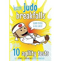 Learn Judo Breakfalls & 10 Agility Tests: Judo Beginners: How to Fall and Roll Safely (Koka Kids Judo Books by Nik Fairbrother) Learn Judo Breakfalls & 10 Agility Tests: Judo Beginners: How to Fall and Roll Safely (Koka Kids Judo Books by Nik Fairbrother) Paperback Kindle