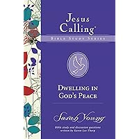 Dwelling in God's Peace (Jesus Calling Bible Studies) Dwelling in God's Peace (Jesus Calling Bible Studies) Paperback Kindle