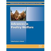 Advances in Poultry Welfare (Woodhead Publishing Series in Food Science, Technology and Nutrition) Advances in Poultry Welfare (Woodhead Publishing Series in Food Science, Technology and Nutrition) Kindle Hardcover