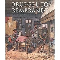 Bruegel to Rembrandt: Dutch and Flemish Drawings from the Maida and George Abrams Collection Bruegel to Rembrandt: Dutch and Flemish Drawings from the Maida and George Abrams Collection Hardcover Paperback