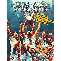 EURO 2024 Fan's Guide, All Teams, Groups, Venues, Schedule, History and Challenges, For Kids and Adults! Many pages to fill in the results by football ... - a logbook with over 120 pages to fill