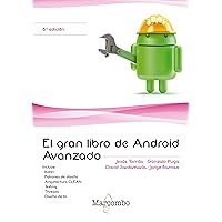 El gran libro de Android Avanzado (Spanish Edition) El gran libro de Android Avanzado (Spanish Edition) Kindle Paperback
