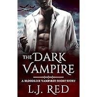 The Dark Vampire: A Bloodline Vampires Novel The Dark Vampire: A Bloodline Vampires Novel Kindle Paperback