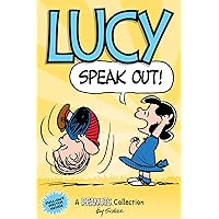Lucy: Speak Out!: A PEANUTS Collection (Volume 12) (Peanuts Kids)