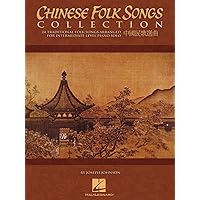 Chinese Folk Songs Collection: 24 Traditional Songs Arranged for Intermediate Piano Solo Chinese Folk Songs Collection: 24 Traditional Songs Arranged for Intermediate Piano Solo Paperback Kindle