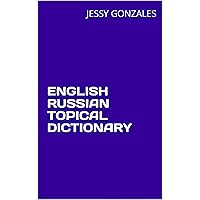 ENGLISH RUSSIAN TOPICAL DICTIONARY ENGLISH RUSSIAN TOPICAL DICTIONARY Kindle Paperback